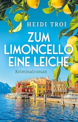 Cosy Crime Italien: Zum Limocello eine Leiche